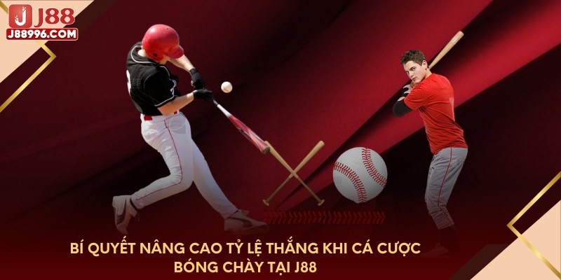 Bí quyết nâng cao tỷ lệ thắng khi cá cược bóng chày tại J88