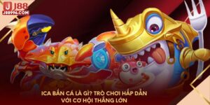 ICA bắn cá là gì? Trò chơi hấp dẫn với cơ hội thắng lớn