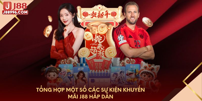 Tổng hợp một số các sự kiện khuyến mãi J88 hấp dẫn